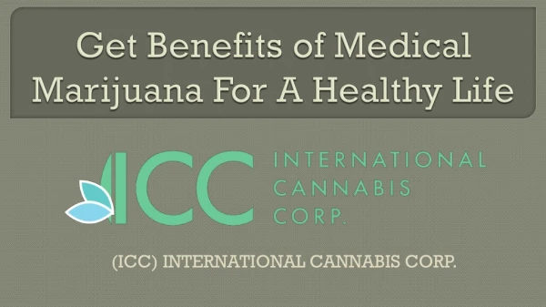 Get Benefits of Medical Marijuana For A Healthy Life!