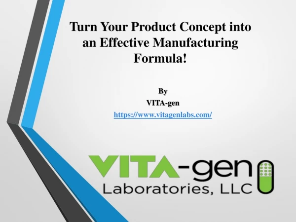 Turn Your Product Concept into an Effective Manufacturing Formula!