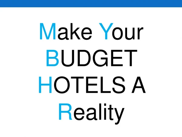 Make Your BUDGET HOTELS A Reality