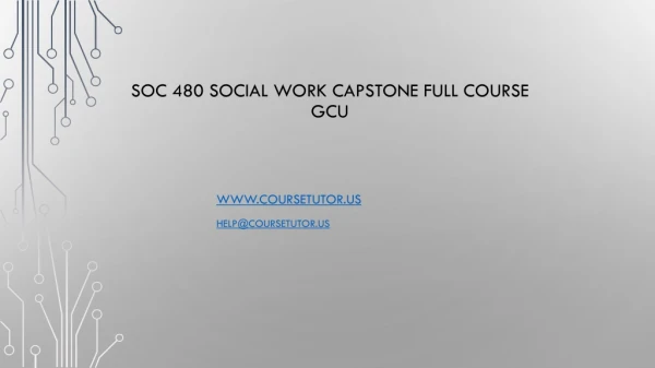 soc 480 social work capstone full course gcu