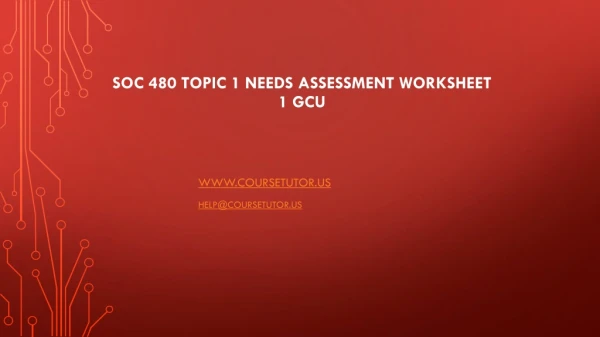 SOC 480 Topic 1 Needs Assessment Worksheet 1 GCU