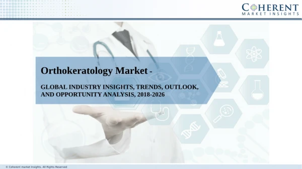 Orthokeratology Market : Consumption, Revenue, Applications and Growth Rate 2026