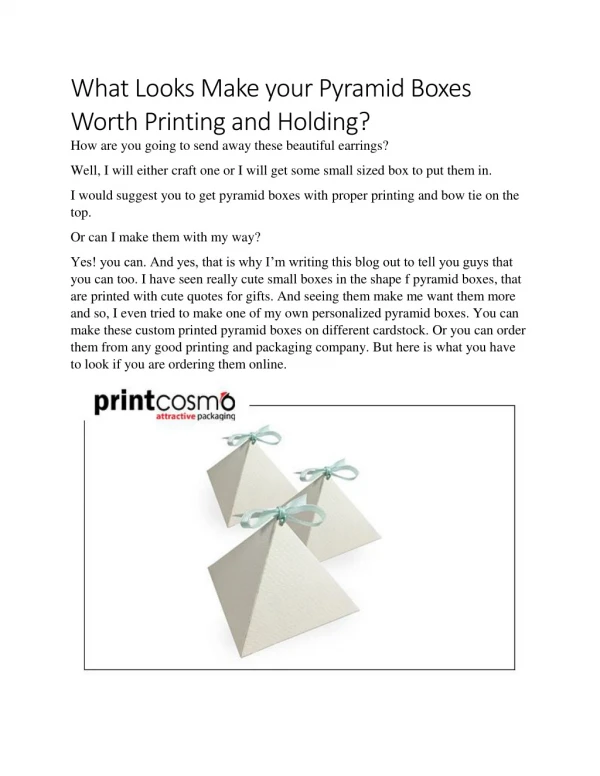 What Looks Make your Pyramid Boxes Worth Printing and Holding