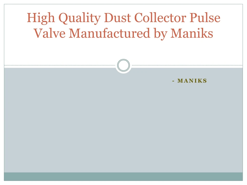 high quality dust collector pulse valve manufactured by maniks