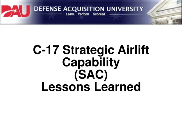 C-17 Strategic Airlift Capability (SAC) Lessons Learned