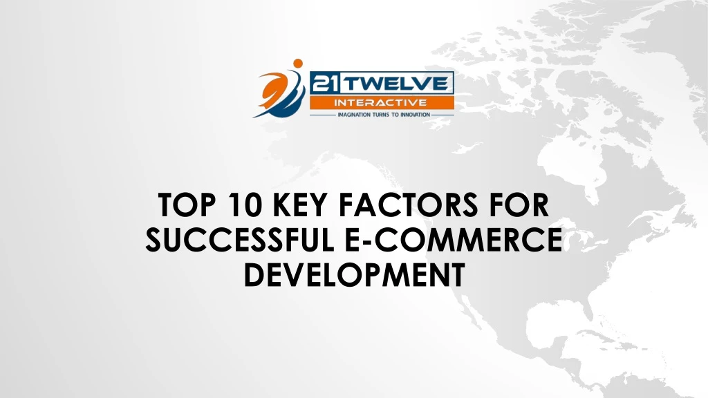 top 10 key factors for successful e commerce development