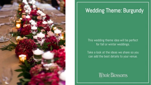 Create an Impressive Arrangement with Burgundy Wedding Colors