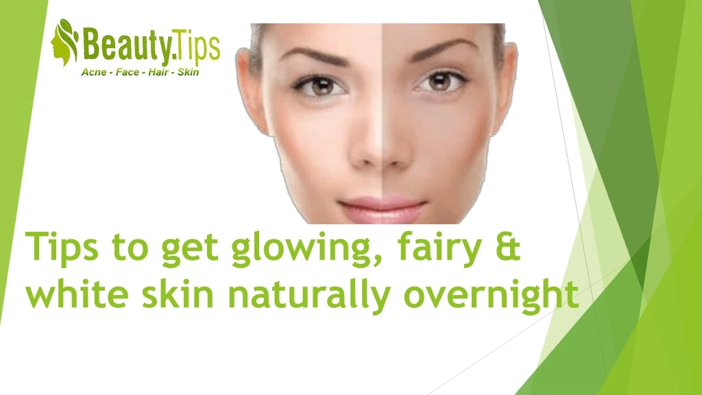 tips to get glowing fairy white skin naturally