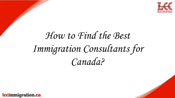Some Useful Tips to Search the Best Canadian Immigration Consultants
