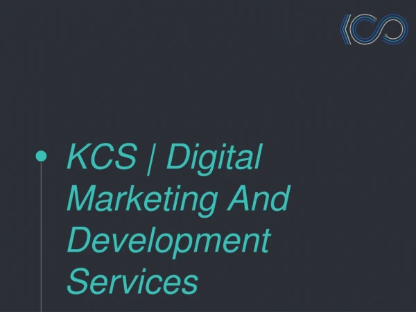 KCS | Digital Marketing and development Services