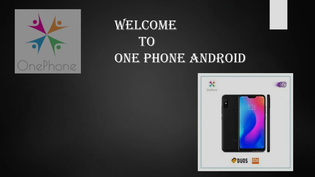 welcome to one phone android