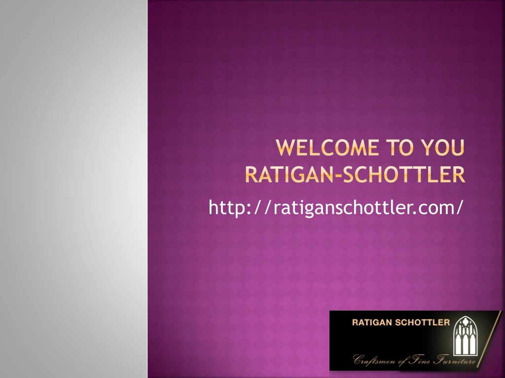 welcome to you ratigan schottler