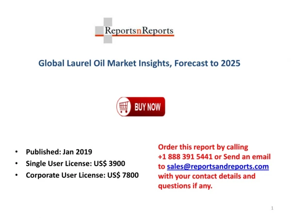 Laurel Oil Market: Growth Factors, Applications Regional Analysis, Key Players and Forecasts by 2025