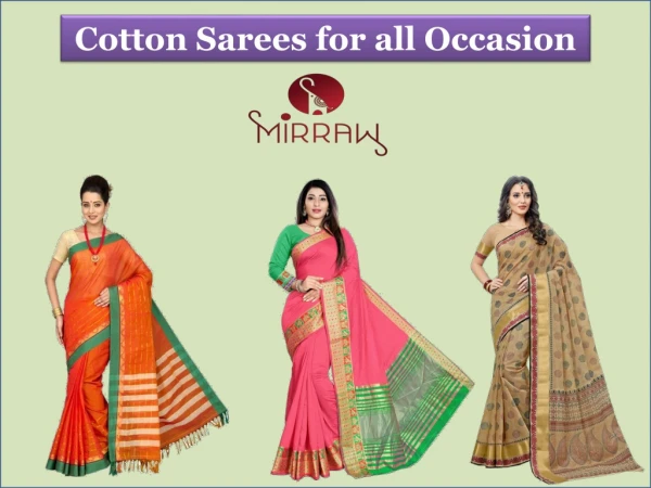 Cotton sarees for all occasion