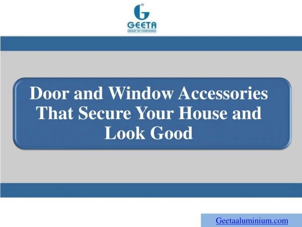 Door and Window Accessories That Secure Your House and Look Good