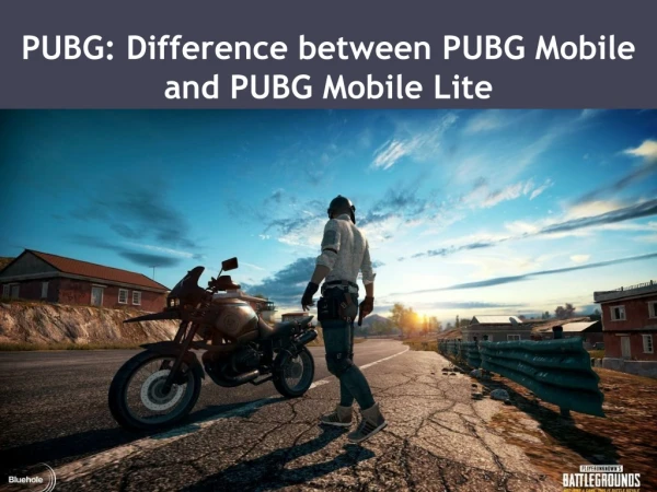PUBG: Difference between PUBG Mobile and PUBG Mobile Lite