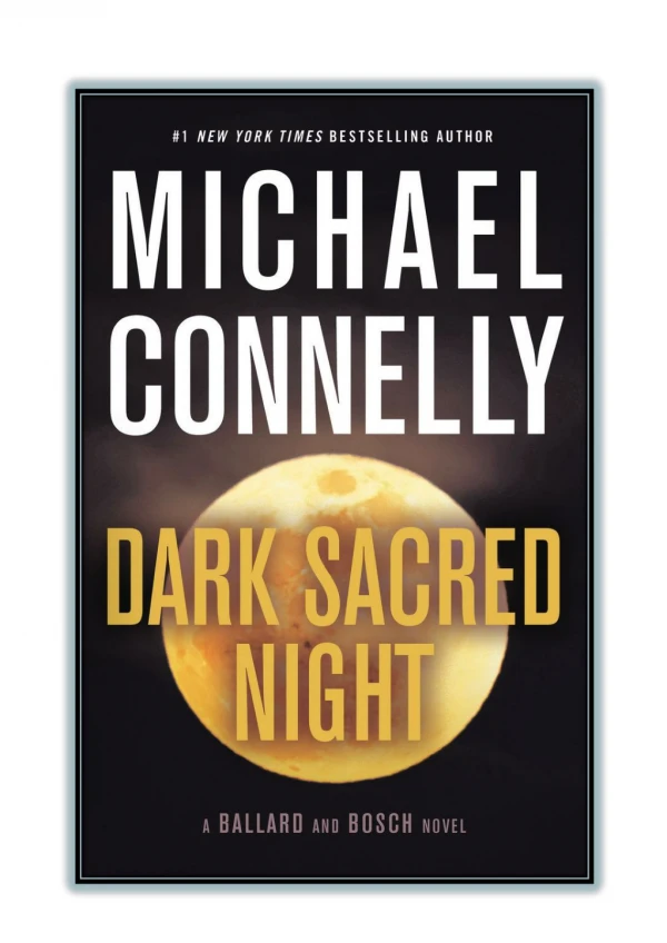 [Free] PDF Download and Read Online Dark Sacred Night By Michael Connelly