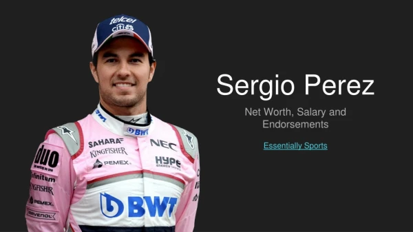 Sergio Perez’s Net Worth, Salary and Endorsements