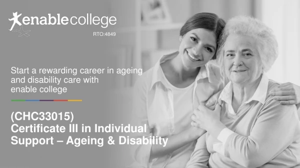CHC33015  Certificate III in Individual Support - Ageing and Disability
