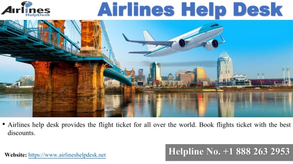 Airlines Help Desk- Dial @ 1 888 263 2953 for Flight Ticket Booking