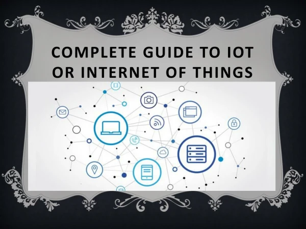 Complete Guide to IoT or Internet of Things