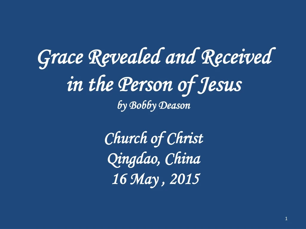 grace revealed and received in the person of jesus by bobby deason
