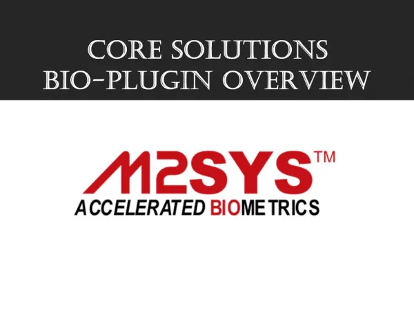 Core solutions Bio-PLUGIN OVERVIEW