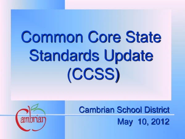 Common Core State Standards Update (CCSS)