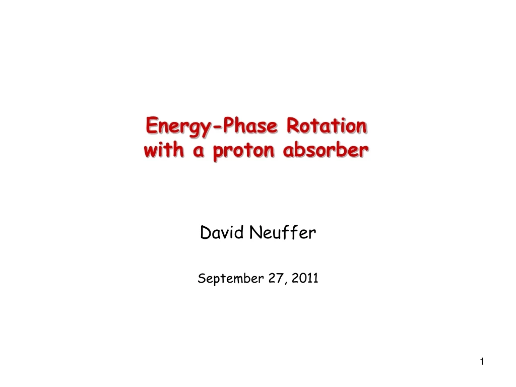 energy phase rotation with a proton absorber