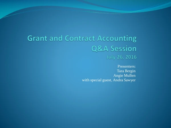 Grant and Contract Accounting Q&amp;A Session July 26, 2016