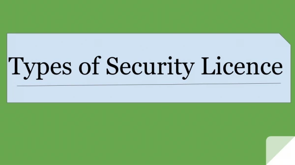 Know About Different Type of Security Licence