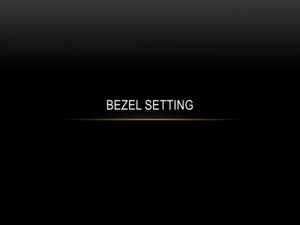 Bezel Setting