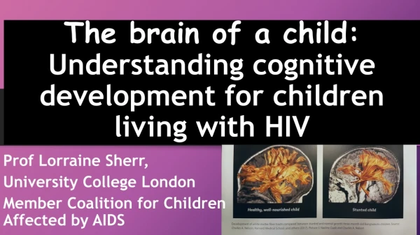 The brain of a child: Understanding cognitive development for children living with HIV