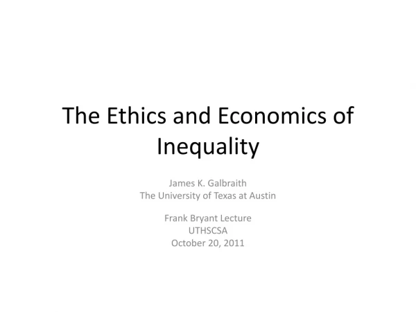 The Ethics and Economics of Inequality