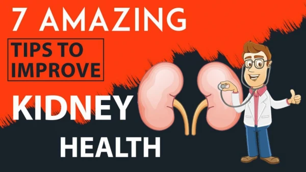 7 Amazing Tips to Improve Kidney Health Naturally at Home