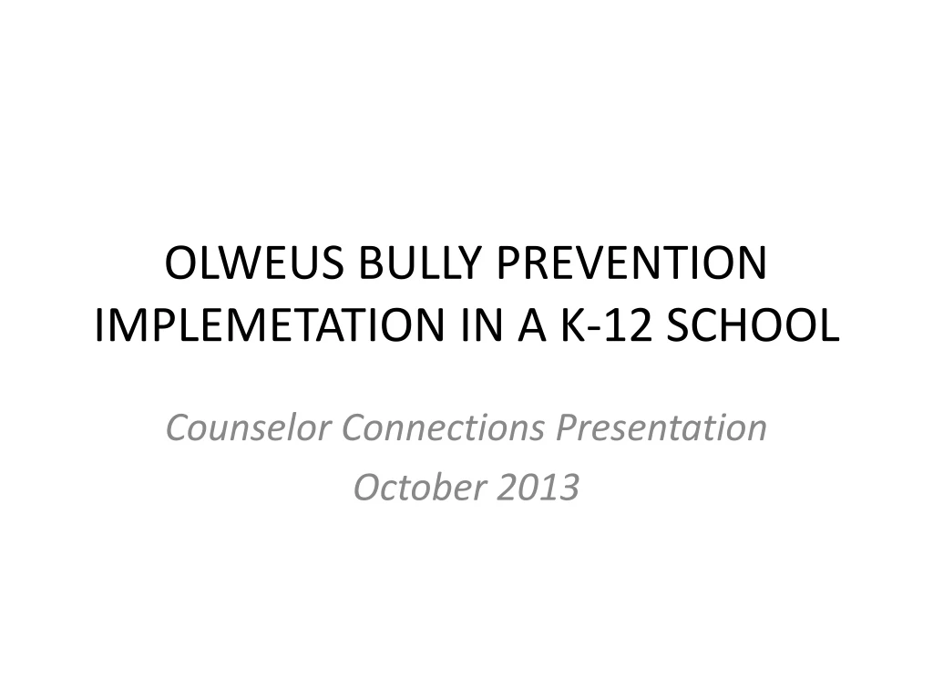 olweus bully prevention implemetation in a k 12 school