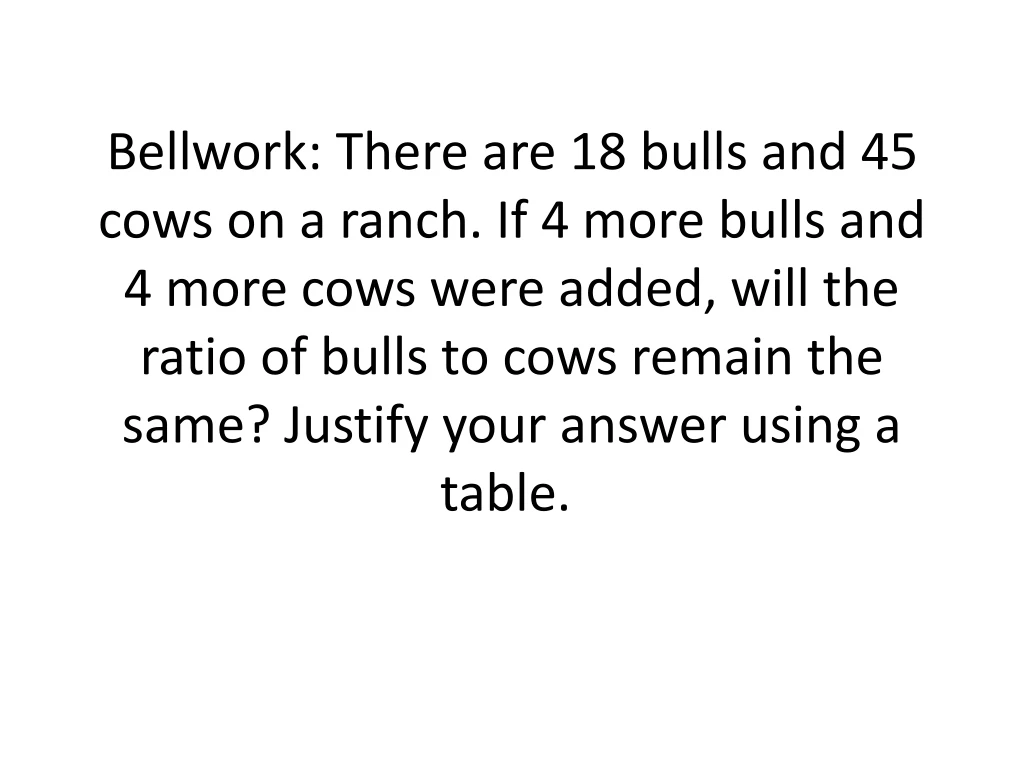 bellwork there are 18 bulls and 45 cows
