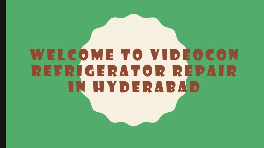 welcome to videocon refrigerator repair in hyderabad