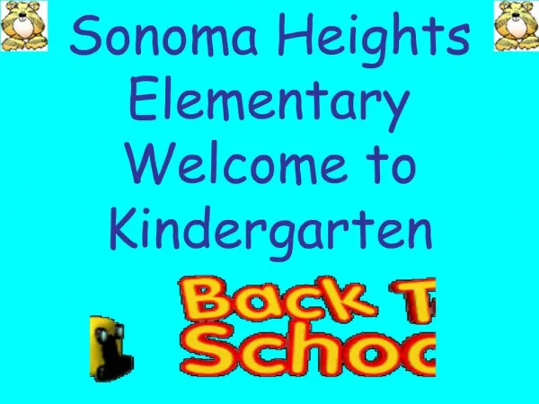 Sonoma Heights Elementary Welcome to Kindergarten
