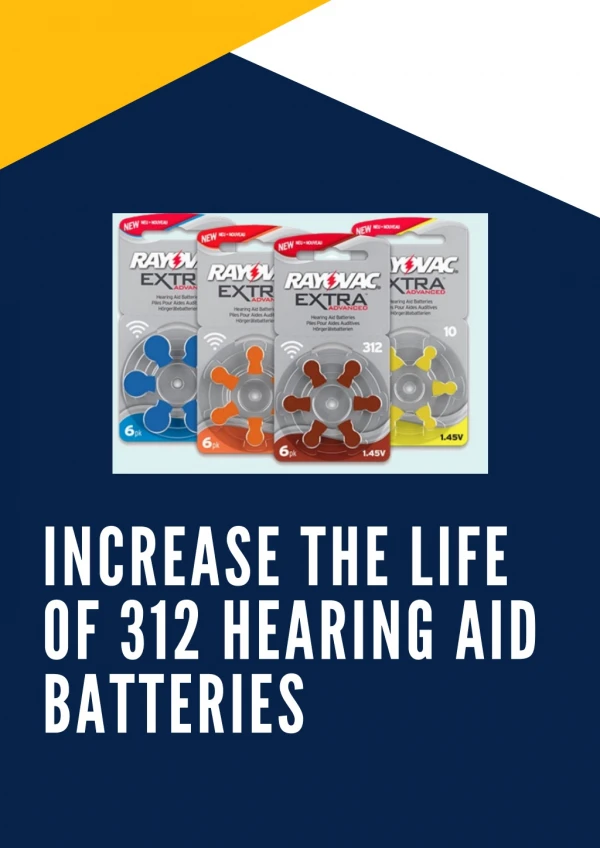Increase The Life of 312 Hearing Aid Batteries