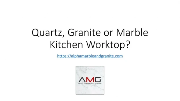 Quartz, Granite or Marble Kitchen Worktop?