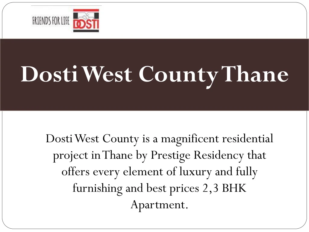 dosti west county thane