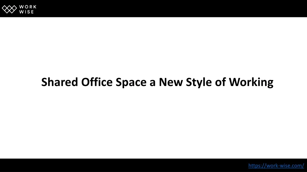 shared office space a new style of working