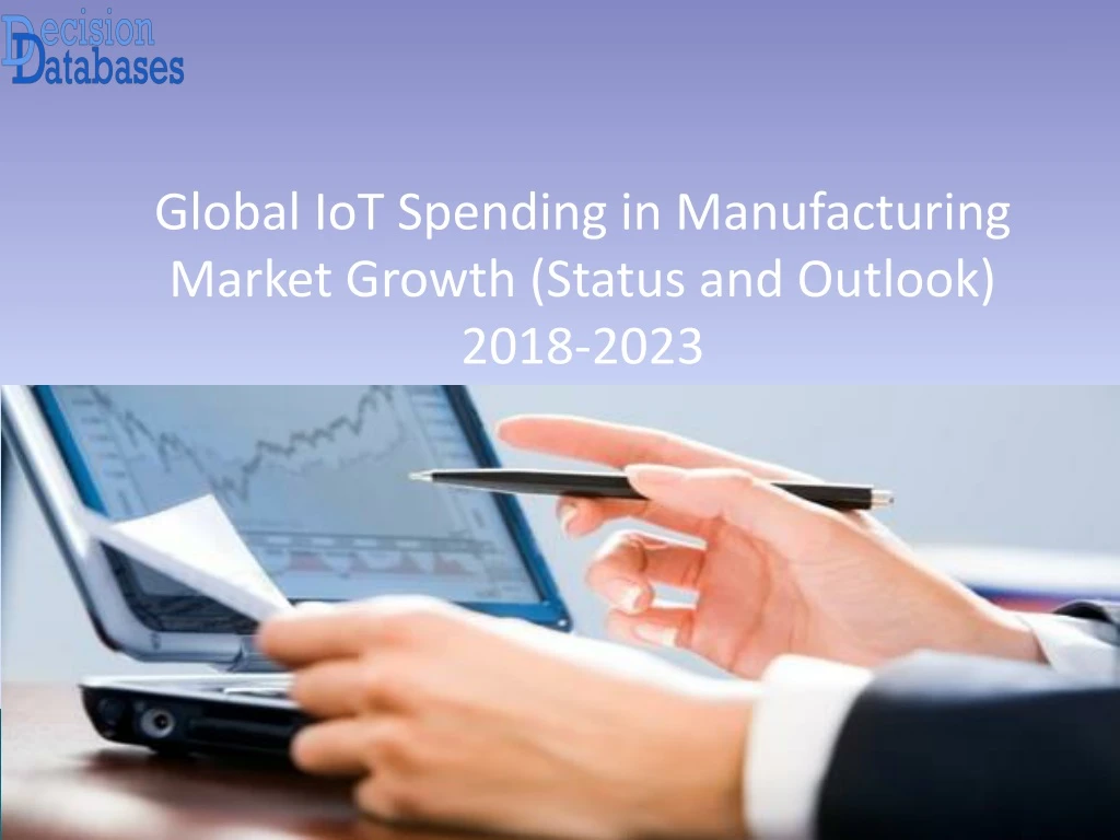 global iot spending in manufacturing market