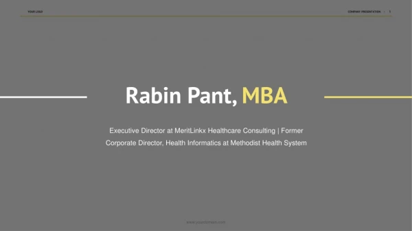 Rabin Pant, MBA - Former Corporate Director, Health Informatics
