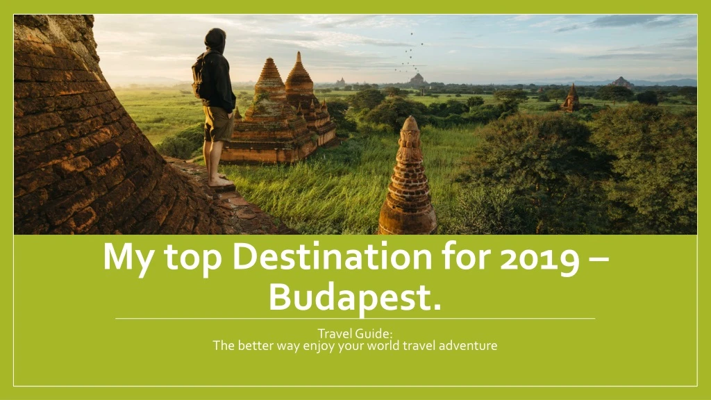 my top destination for 2019 budapest