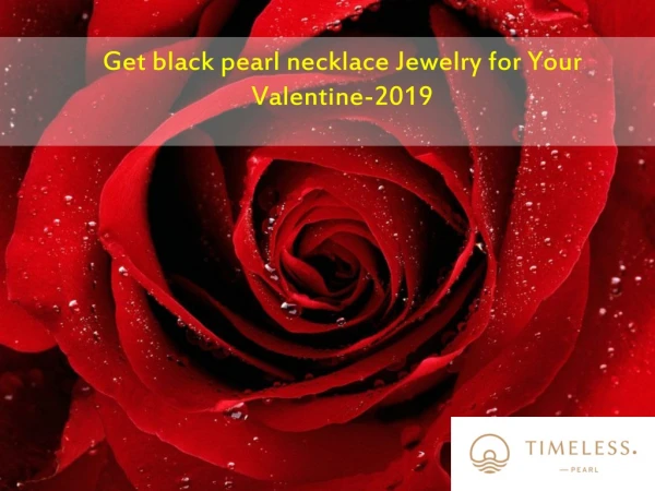 Get black pearl necklace Jewelry for Your Valentine-2019