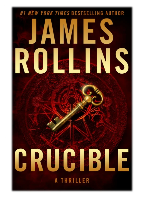 [PDF] Free Download Crucible By James Rollins