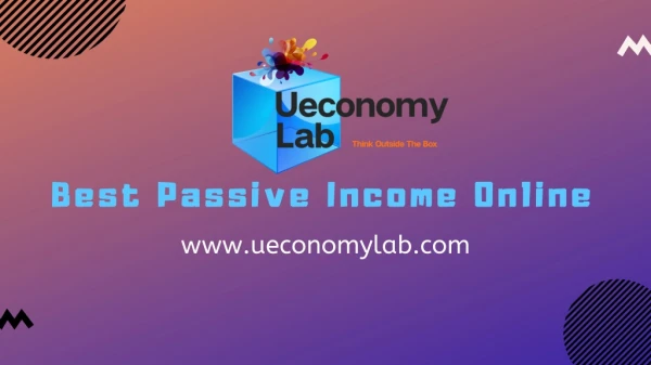 Best Passive Income Online | Ueconomy Lab