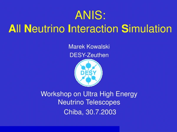 ANIS: A ll N eutrino I nteraction S imulation